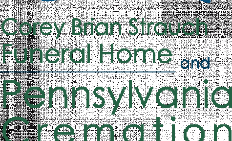 Corey Brian Strauch Funeral Home & Pennsylvania Cremation Services, LLC