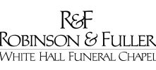 Robinson & Fuller Funeral Homes White Hall Chapel