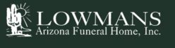 Lowmans Arizona Funeral Home, Inc.