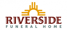 Riverside Funeral Home - Los Lunas