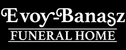 Evoy-Banasz Funeral Home