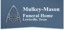 Mulkey-Mason Funeral Home - Lewisville, TX