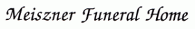 Meiszner Funeral Home