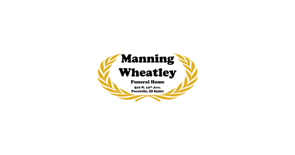 Manning-Wheatley Funeral Home - Pocatello Obituaries & Services In