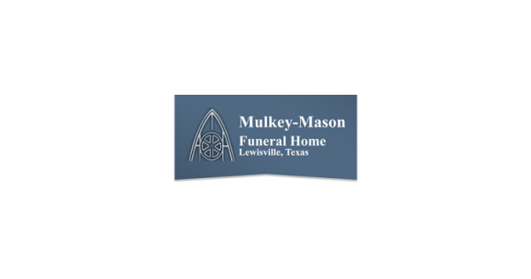 Mulkey-Mason Funeral Home - Lewisville, Tx Obituaries & Services In