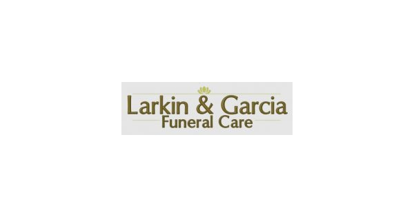 Larkin & Garcia Funeral Care Obituaries