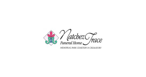 Natchez Trace Funeral Home, Cemetery & Crematory Obituaries & Services