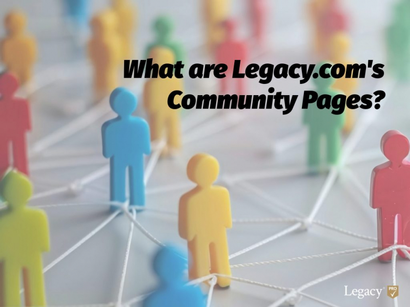 Understanding Legacy.com’s Communities Pages and Their Benefits to Funeral Homes